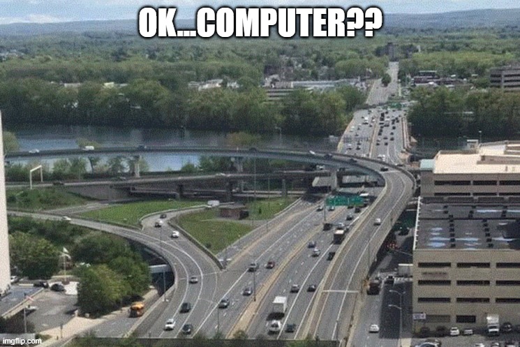 Ok computer | OK...COMPUTER?? | image tagged in radiohead | made w/ Imgflip meme maker