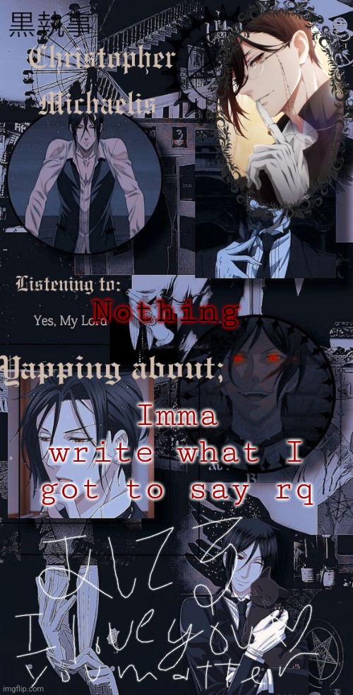 Q | Nothing; Imma write what I got to say rq | image tagged in q | made w/ Imgflip meme maker