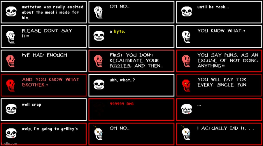 Undertale #5 (Read tags for more info) | image tagged in i made an undertale au,its called puns which is an acronym,i will think of what it stands for later | made w/ Imgflip meme maker