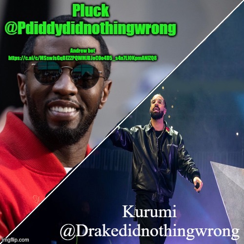 Pluck and Kurumi shared announcement | Andrew bot
https://c.ai/c/MSswJsGqBEZZPQWMJBJoC0o4D5_s4n7LI0KpmANIZQ8 | image tagged in pluck and kurumi shared announcement | made w/ Imgflip meme maker