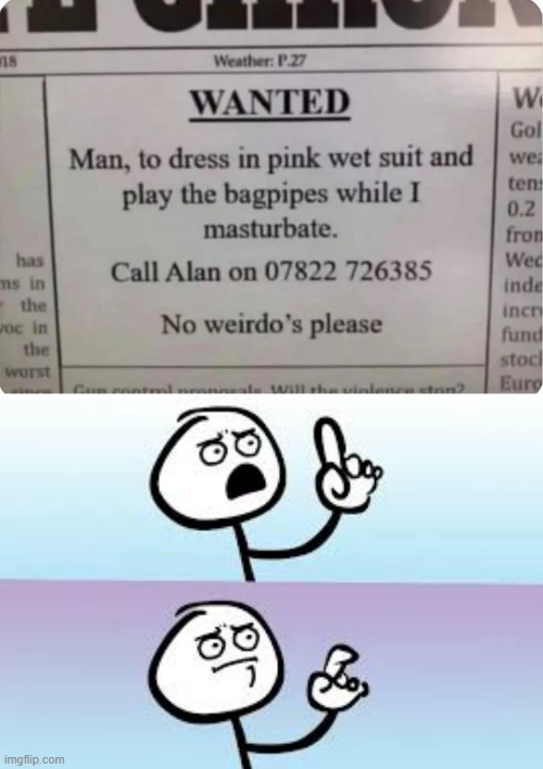 Excuse Me Alan? | image tagged in holding up finger | made w/ Imgflip meme maker