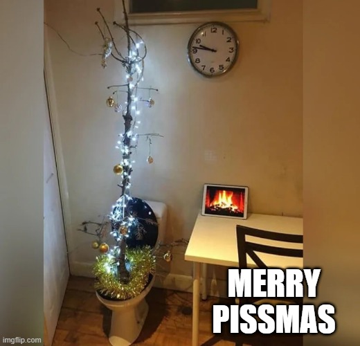 Toilet Christmas | MERRY PISSMAS | image tagged in cursed image | made w/ Imgflip meme maker