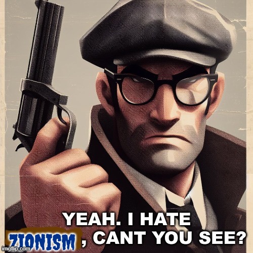 anti zionism is based | ZIONISM | image tagged in yeah i hate blank can t you see | made w/ Imgflip meme maker