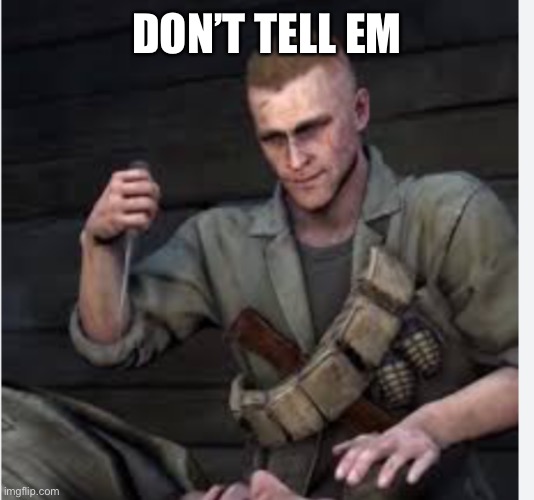 Tank Dempsey | DON’T TELL EM | image tagged in tank dempsey | made w/ Imgflip meme maker