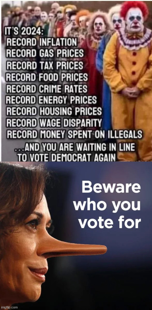 The economy sucks thanks to Biden and Harris... don't be a clown in line... | image tagged in kamala harris,even worse than biden | made w/ Imgflip meme maker