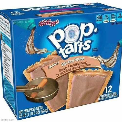 gags | image tagged in hot dog water pop tarts | made w/ Imgflip meme maker