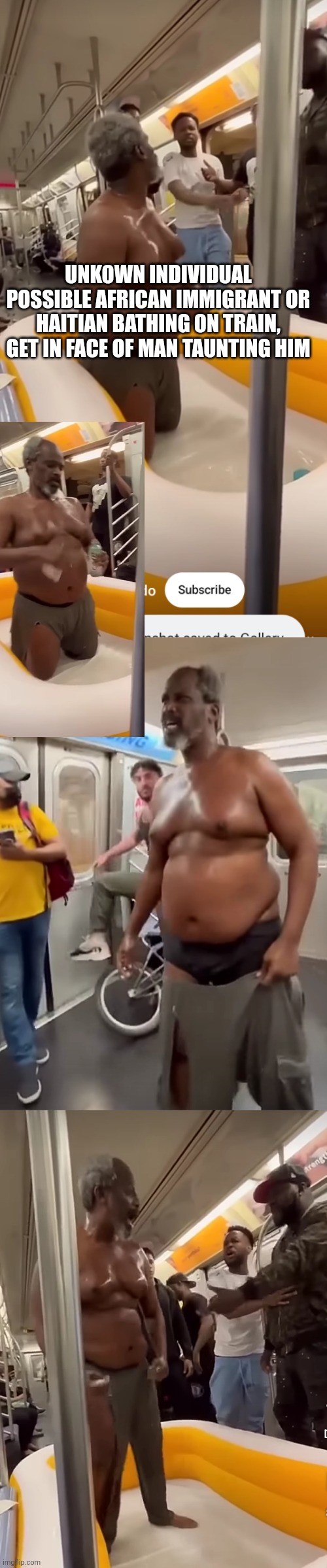 Man on train bathing | UNKOWN INDIVIDUAL POSSIBLE AFRICAN IMMIGRANT OR HAITIAN BATHING ON TRAIN, GET IN FACE OF MAN TAUNTING HIM | image tagged in 2024,welcome to downtown coolsville,train,nyorchicago,ontok | made w/ Imgflip meme maker