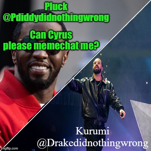 (The fox not Miley) | Can Cyrus please memechat me? | image tagged in pluck and kurumi shared announcement | made w/ Imgflip meme maker