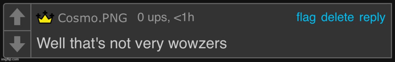 Well that's not very wowzers | image tagged in well that's not very wowzers | made w/ Imgflip meme maker
