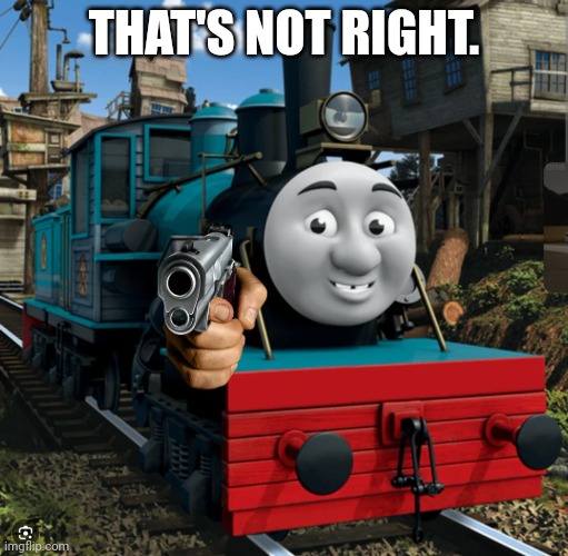 When ferdinand has had enough: | THAT'S NOT RIGHT. | image tagged in that's right | made w/ Imgflip meme maker