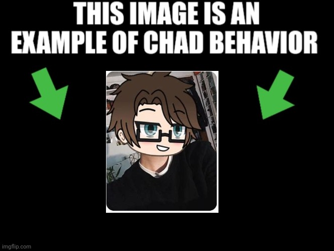 Will remake this photo for sure. | image tagged in this image is an example of chad behavior dark mode,mc | made w/ Imgflip meme maker