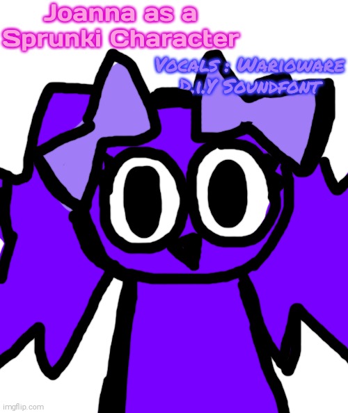 Joanna as a Sprunki Character (1/2) | Joanna as a Sprunki Character; Vocals : Warioware D.i.Y Soundfont | image tagged in sprunki,joanna | made w/ Imgflip meme maker