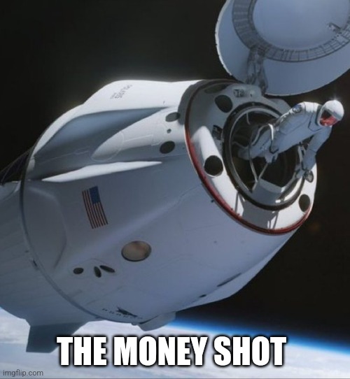 Space Junk | THE MONEY SHOT | image tagged in spacex,space,elon musk,shiba inu | made w/ Imgflip meme maker