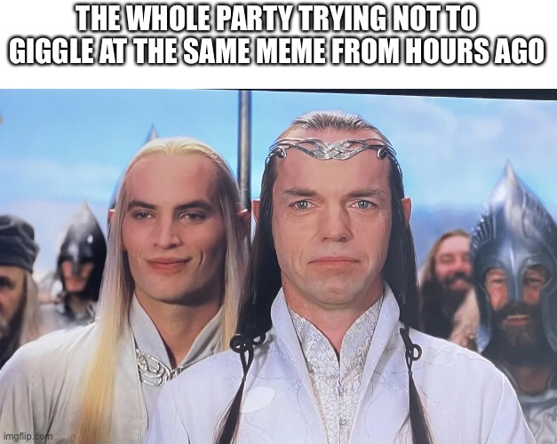 The typical DnD experience | THE WHOLE PARTY TRYING NOT TO GIGGLE AT THE SAME MEME FROM HOURS AGO | image tagged in dnd,funny,dungeons and dragons,lord of the rings | made w/ Imgflip meme maker