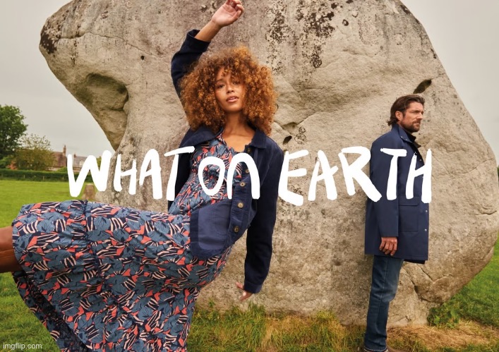 New reaction image from clothing brand ad | image tagged in what on earth,reaction image,reaction,image,meme template,new | made w/ Imgflip meme maker