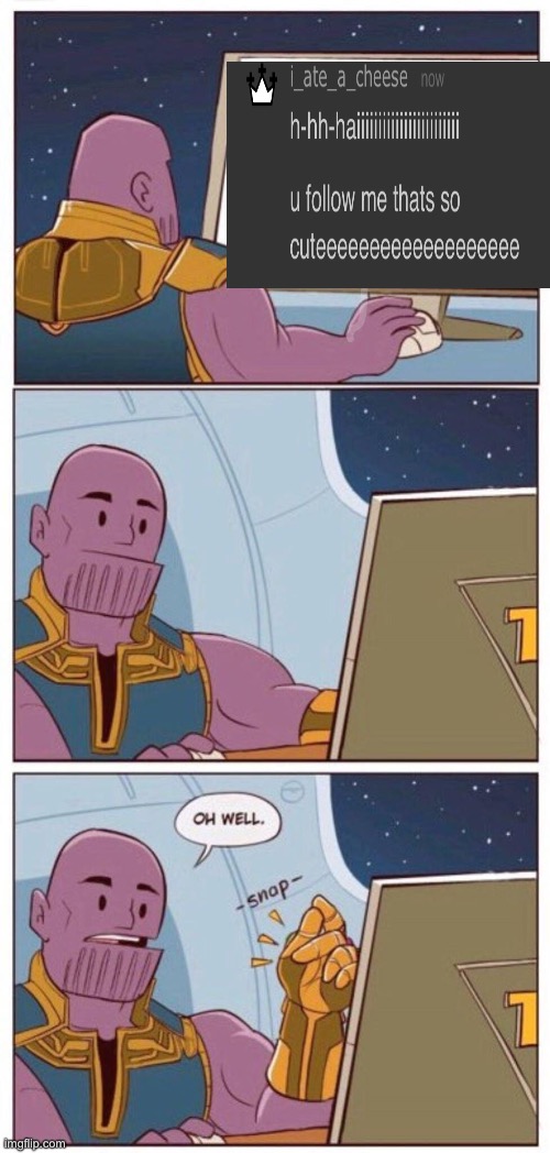 Oh Well Thanos | image tagged in oh well thanos | made w/ Imgflip meme maker