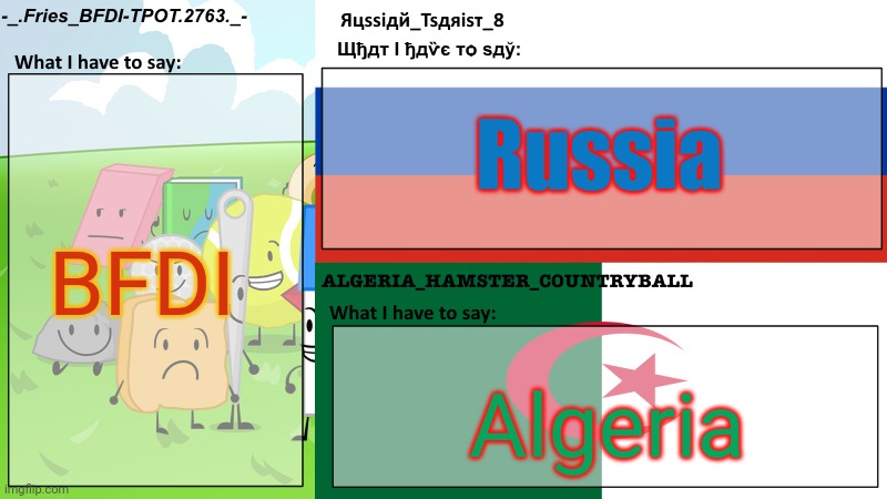 Goid | Russia; BFDI; Algeria | image tagged in fries tsarist and algeria's shared template | made w/ Imgflip meme maker