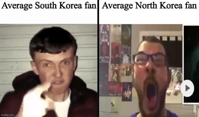 South is cringe while north is oppressive (not intended to discriminate against Koreans) | Average South Korea fan; Average North Korea fan | image tagged in average fan vs nerd average fan | made w/ Imgflip meme maker