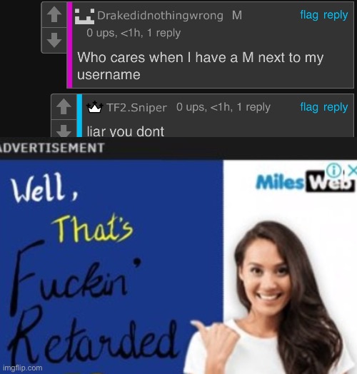 image tagged in well that's fuckin' retarded | made w/ Imgflip meme maker