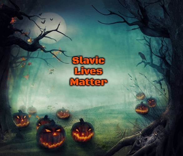 Halloween poll | Slavic Lives Matter | image tagged in halloween poll,slavic,slavic halloween | made w/ Imgflip meme maker