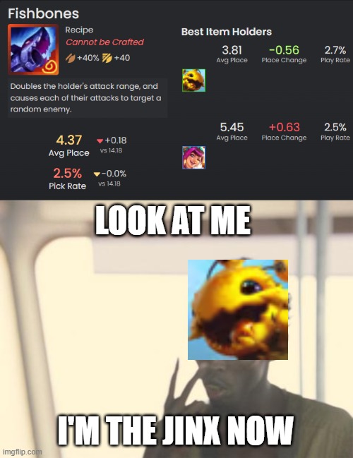 LOOK AT ME; I'M THE JINX NOW | image tagged in memes,i'm the captain now | made w/ Imgflip meme maker