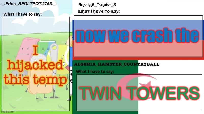 tags | now we crash the; I hijacked this temp; TWIN TOWERS | image tagged in unfunny,ok gang lets get this to 30 downvotes | made w/ Imgflip meme maker