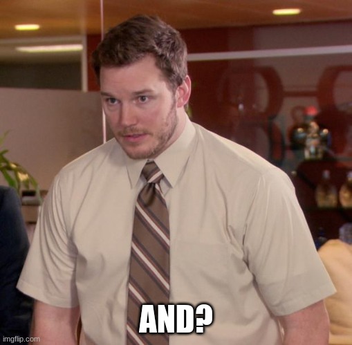 Afraid To Ask Andy | AND? | image tagged in memes,afraid to ask andy | made w/ Imgflip meme maker