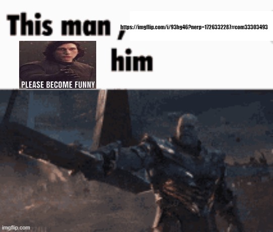 https://imgflip.com/i/93hg46?nerp=1726332287#com33303493 | https://imgflip.com/i/93hg46?nerp=1726332287#com33303493 | made w/ Imgflip meme maker