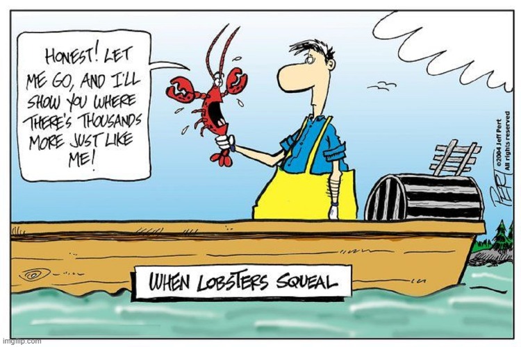 Fear and Deliciousness make Strange Bedfellows | image tagged in vince vance,squeal,cartoons,lobster,trap,fishing | made w/ Imgflip meme maker