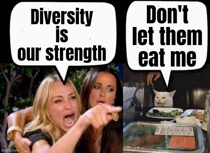 So hungry I could eat a Horse | Diversity is our strength; Don't let them eat me | image tagged in don't eat the cat,diversity,culinary,fast food,running away,eat a snickers | made w/ Imgflip meme maker