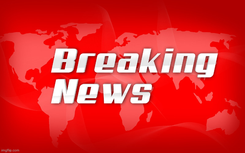 breaking news | image tagged in breaking news | made w/ Imgflip meme maker