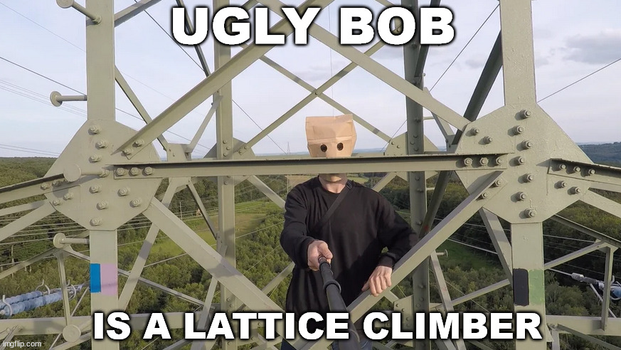 South Park, Ugly Bob | UGLY BOB; IS A LATTICE CLIMBER | image tagged in baghead lattice climber,ugly bob,lattice climbing,south park,dark humor | made w/ Imgflip meme maker