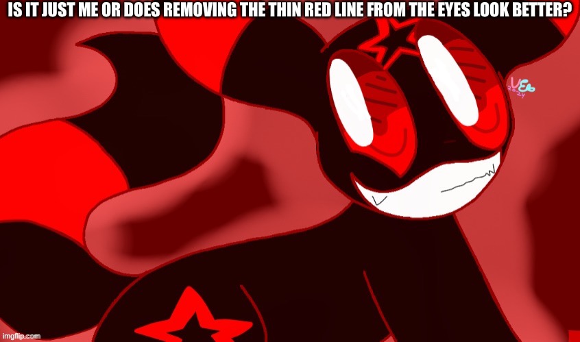 title | IS IT JUST ME OR DOES REMOVING THE THIN RED LINE FROM THE EYES LOOK BETTER? | image tagged in tags | made w/ Imgflip meme maker