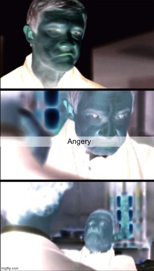 Angery | image tagged in angery | made w/ Imgflip meme maker