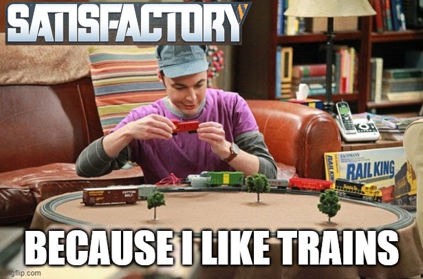 Sheldon trains | BECAUSE I LIKE TRAINS | image tagged in trains | made w/ Imgflip meme maker