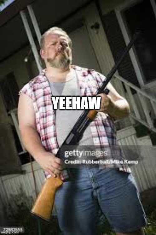 YEEHAW | made w/ Imgflip meme maker