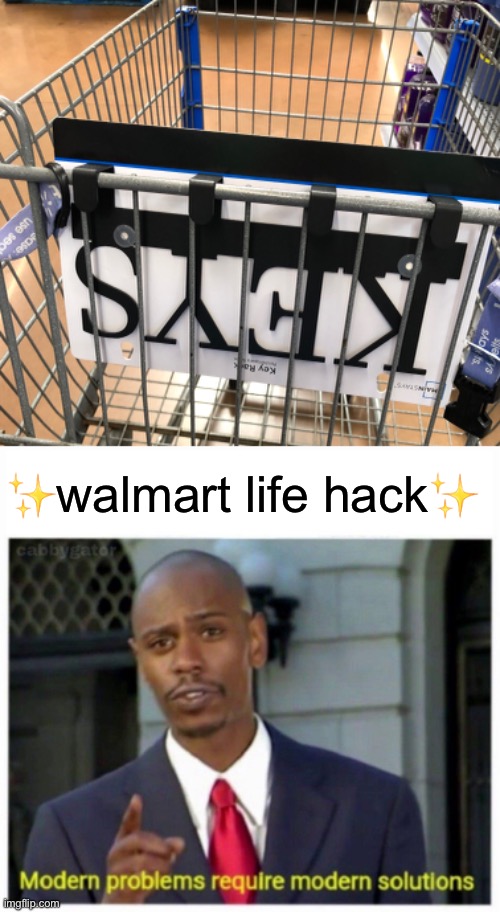 nah i’m gonna make this a series | ✨walmart life hack✨ | image tagged in modern problems | made w/ Imgflip meme maker