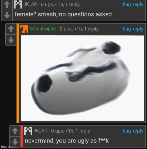 Nvm you're ugly asf | image tagged in nvm you're ugly asf | made w/ Imgflip meme maker