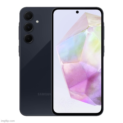 Getting the Samsung a35 5G for my birthday, suggest any other phones if you disagree | made w/ Imgflip meme maker