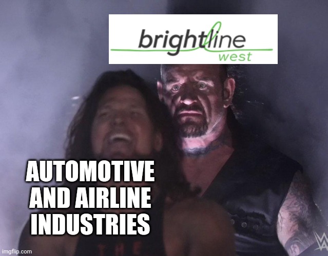 undertaker | AUTOMOTIVE AND AIRLINE INDUSTRIES | image tagged in undertaker,train,brightline,florida | made w/ Imgflip meme maker