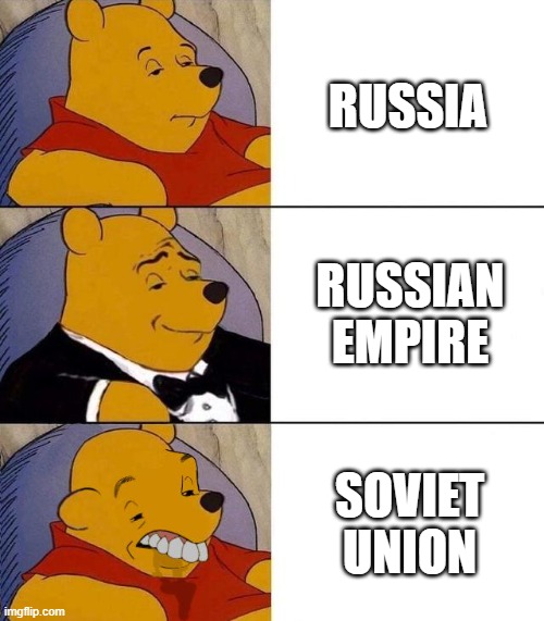 Best,Better, Blurst | RUSSIA; RUSSIAN EMPIRE; SOVIET UNION | image tagged in best better blurst | made w/ Imgflip meme maker