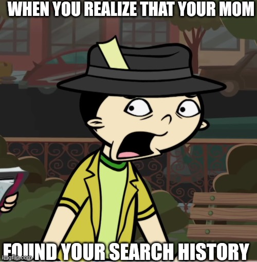 Yo mama found yo browser history | WHEN YOU REALIZE THAT YOUR MOM; FOUND YOUR SEARCH HISTORY | image tagged in scoops blank stare,browser history | made w/ Imgflip meme maker