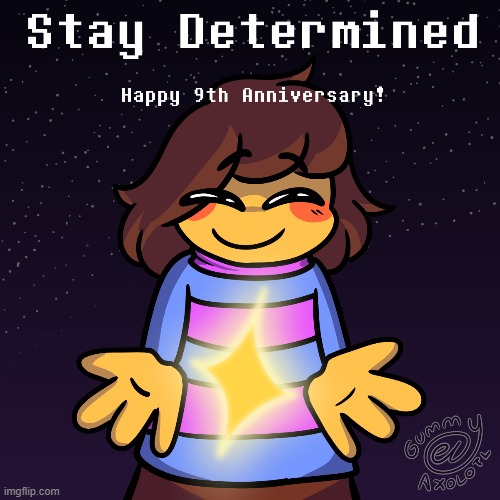 It's the 9th anniversary of the release of undertale today! | made w/ Imgflip meme maker