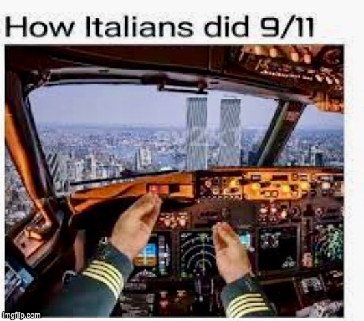 image tagged in memes,funny,9/11,italians,no offense | made w/ Imgflip meme maker