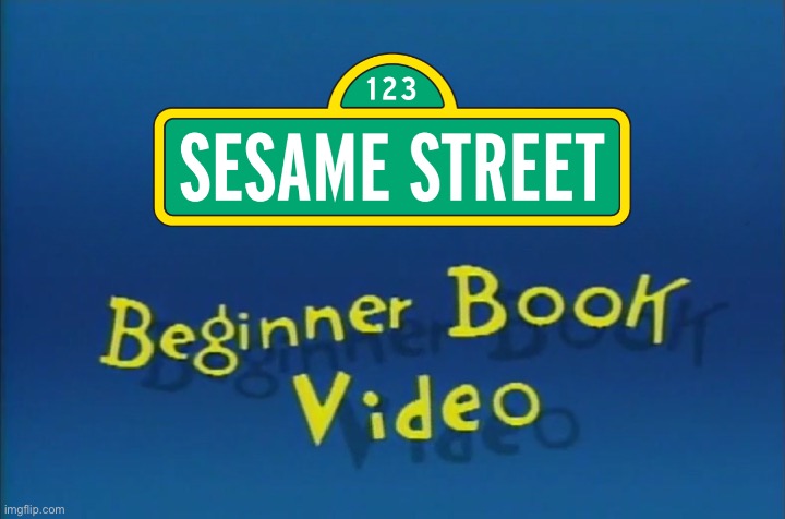 Sesame Street Beginner Book Video | image tagged in sesame street,vhs,80s,elmo,bert and ernie,cookie monster | made w/ Imgflip meme maker