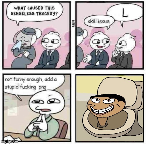 image tagged in add a stupid fucking png | made w/ Imgflip meme maker