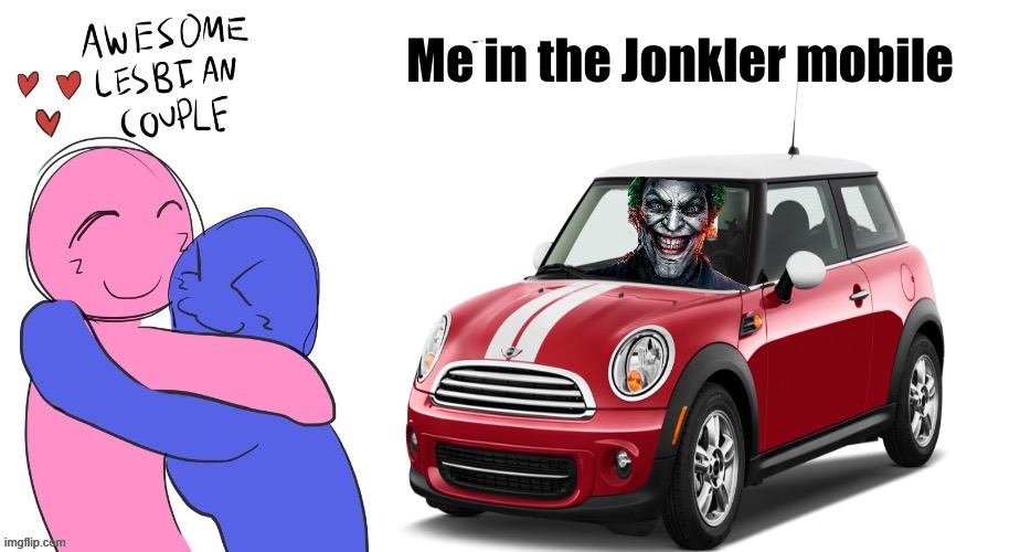 Me in the Jonkler mobile | made w/ Imgflip meme maker