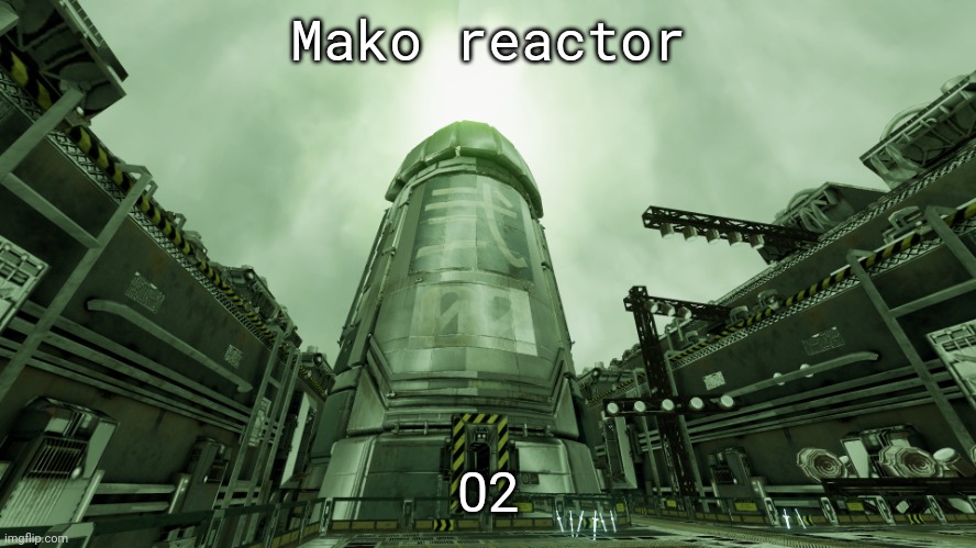 Sector 2 reactor | Mako reactor; 02 | image tagged in sector 2 energy green factory | made w/ Imgflip meme maker