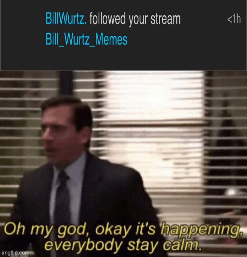 Oh my god,okay it's happening,everybody stay calm | image tagged in oh my god okay it's happening everybody stay calm | made w/ Imgflip meme maker