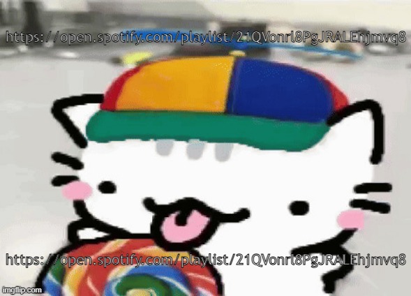 cat licking lollipop | https://open.spotify.com/playlist/21QVonrl8PgJRALEhjmvq8; https://open.spotify.com/playlist/21QVonrl8PgJRALEhjmvq8 | image tagged in cat licking lollipop | made w/ Imgflip meme maker